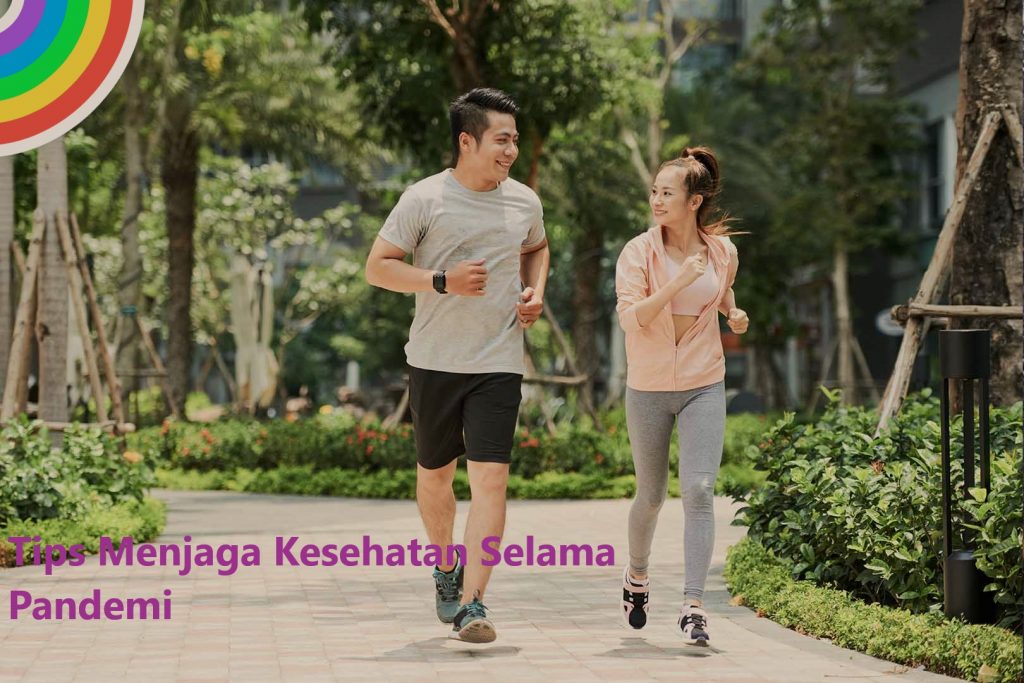 Tips Menjaga Kesehatan Selama Pandemi