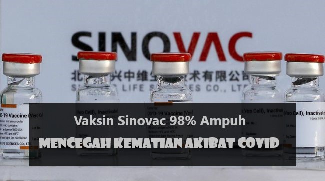 Vaksin Sinovac 98% Ampuh Mencegah Kematian Akibat Covid